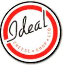Ideal Cheese Shop Ltd. - Imported and domestic gourmet cheeses