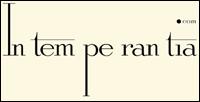 In tem pe ran tia - Latin for Self Indulgence